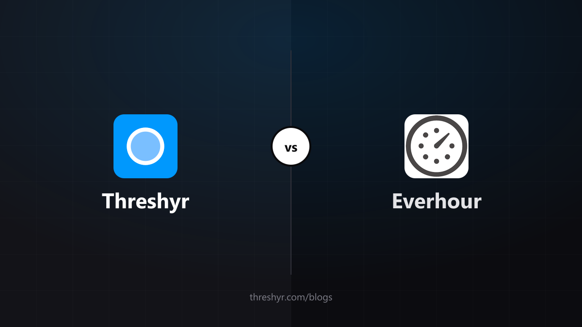 Threshyr vs Everhour: Do You Need Tracking Inside Your Project Tool?