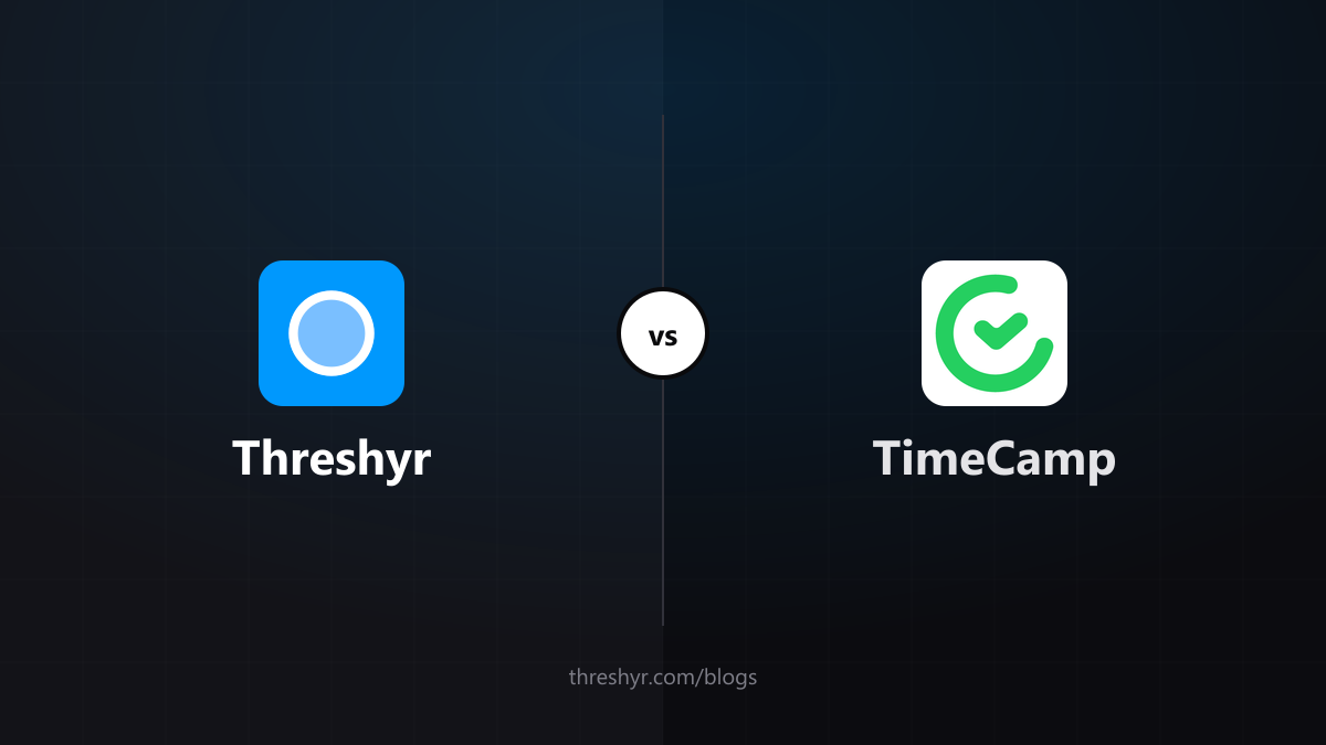 Threshyr vs TimeCamp: Personal Time Tracking vs Team Timesheets