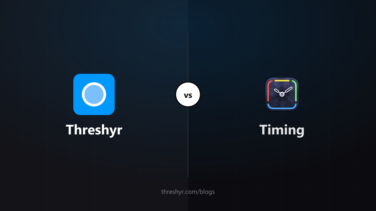 Threshyr vs Timing: Automatic Mac Time Tracking, Two Ways