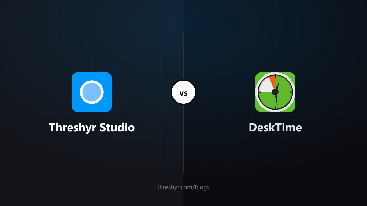Threshyr Studio vs DeskTime: Productivity Scores, and Who They're Really For