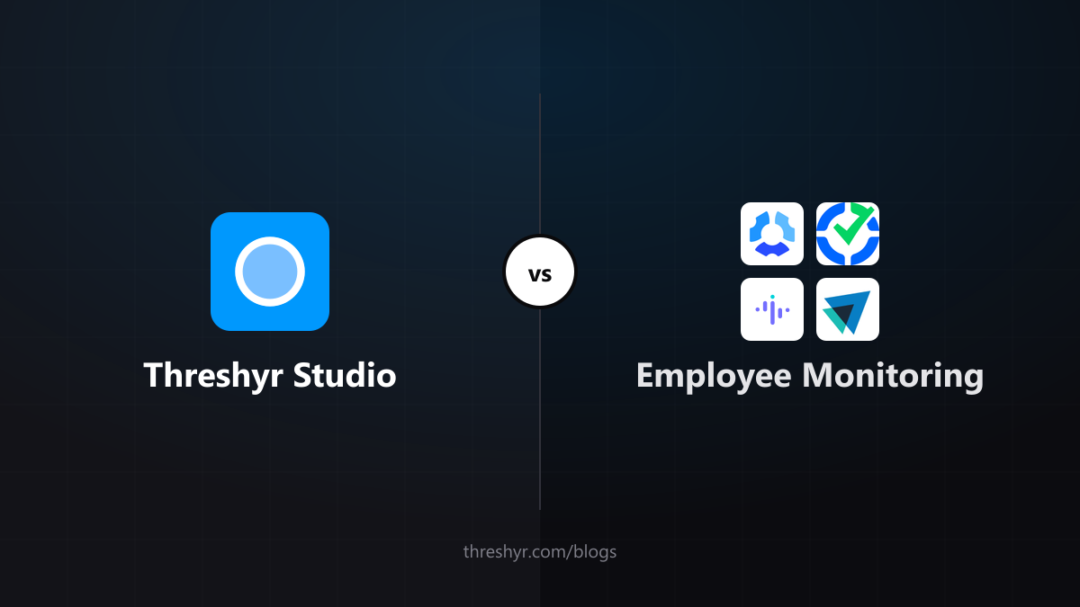 Threshyr Studio vs Hubstaff, Time Doctor, Insightful and ActivTrak