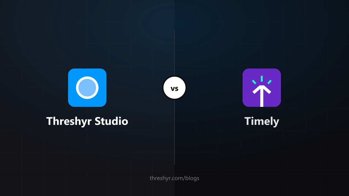 Threshyr Studio vs Timely: Two Very Different Ideas of AI Time Tracking