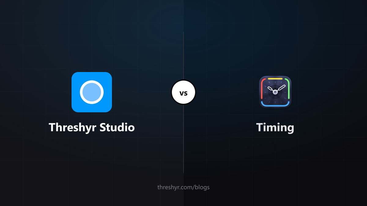Threshyr Studio vs Timing: Automatic Mac Time Tracking, Two Ways